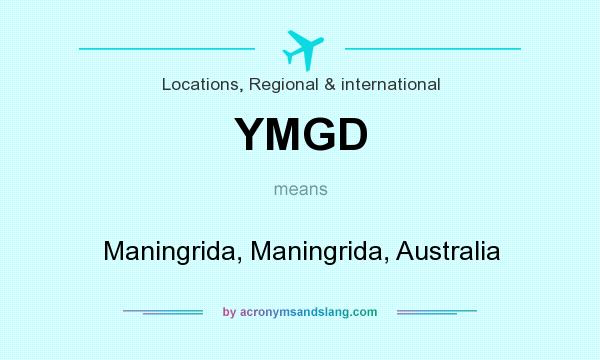 What does YMGD mean? It stands for Maningrida, Maningrida, Australia