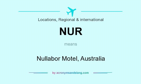 What does NUR mean? It stands for Nullabor Motel, Australia