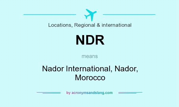 What does NDR mean? It stands for Nador International, Nador, Morocco