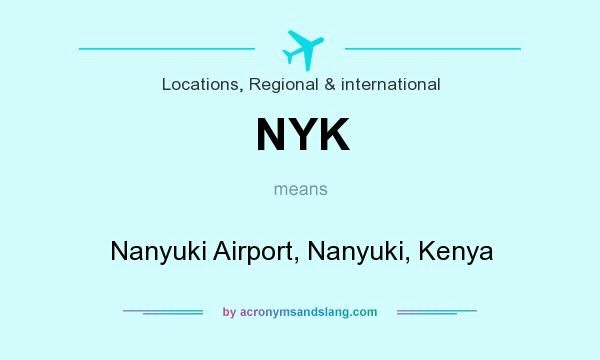 What does NYK mean? It stands for Nanyuki Airport, Nanyuki, Kenya