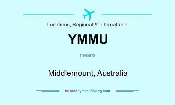 What does YMMU mean? It stands for Middlemount, Australia