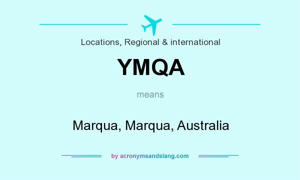 What does YMQA mean? It stands for Marqua, Marqua, Australia