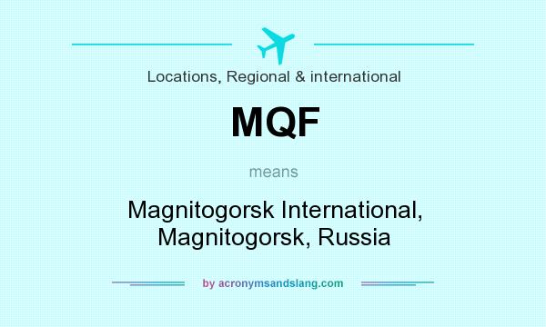 What does MQF mean? It stands for Magnitogorsk International, Magnitogorsk, Russia