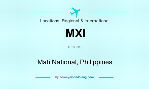 What does MXI mean? It stands for Mati National, Philippines
