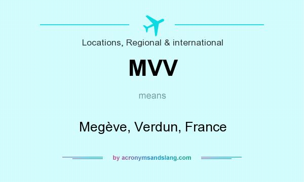 What does MVV mean? It stands for Megève, Verdun, France