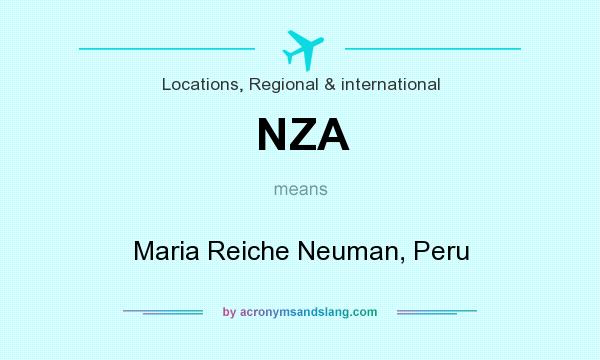 What does NZA mean? It stands for Maria Reiche Neuman, Peru