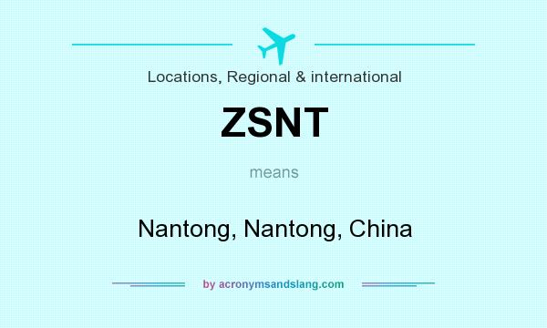 What does ZSNT mean? It stands for Nantong, Nantong, China