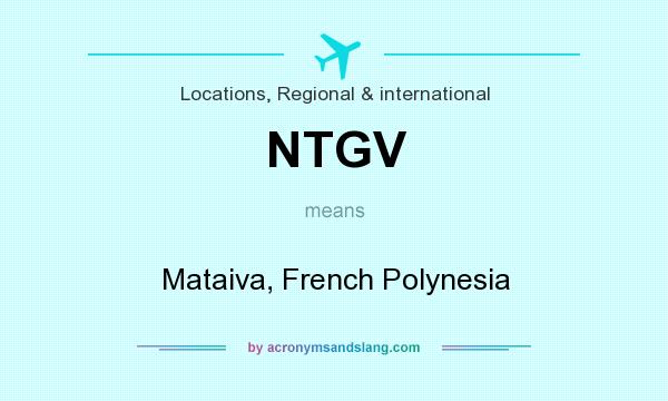 What does NTGV mean? It stands for Mataiva, French Polynesia