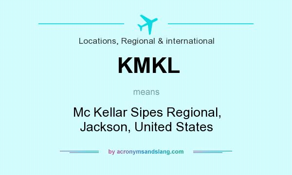What does KMKL mean? It stands for Mc Kellar Sipes Regional, Jackson, United States