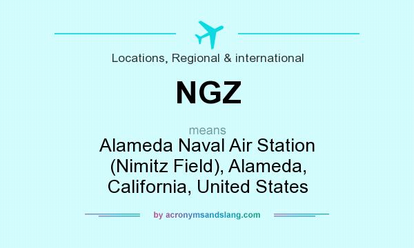 What does NGZ mean? It stands for Alameda Naval Air Station (Nimitz Field), Alameda, California, United States