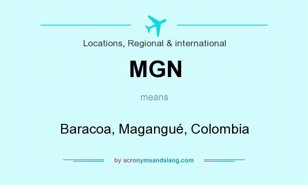 What does MGN mean? It stands for Baracoa, Magangué, Colombia