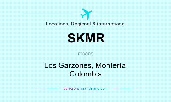 What does SKMR mean? It stands for Los Garzones, Montería, Colombia