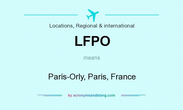 What does LFPO mean? It stands for Paris-Orly, Paris, France