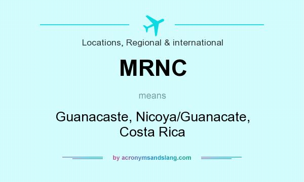 What does MRNC mean? It stands for Guanacaste, Nicoya/Guanacate, Costa Rica