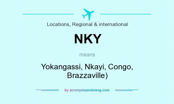 What does NKY mean? It stands for Yokangassi, Nkayi, Congo, Brazzaville)
