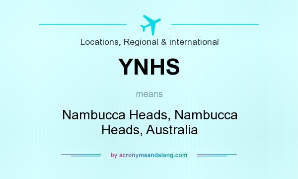 What does YNHS mean? It stands for Nambucca Heads, Nambucca Heads, Australia