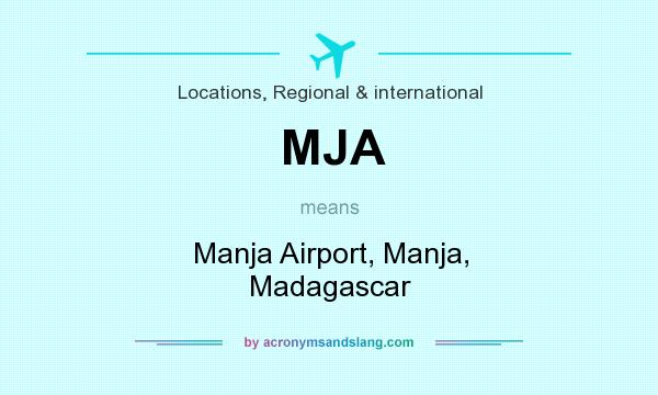What does MJA mean? It stands for Manja Airport, Manja, Madagascar