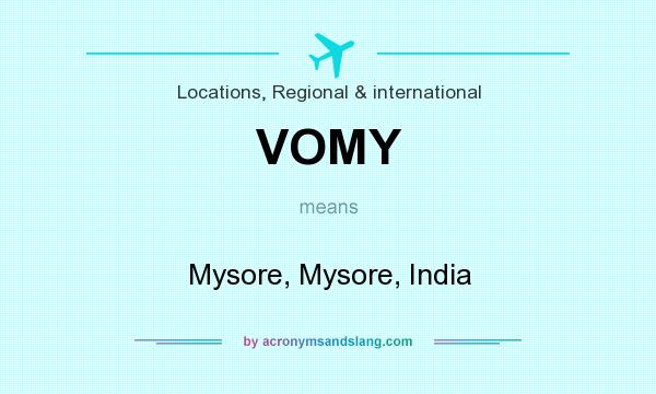 What does VOMY mean? It stands for Mysore, Mysore, India