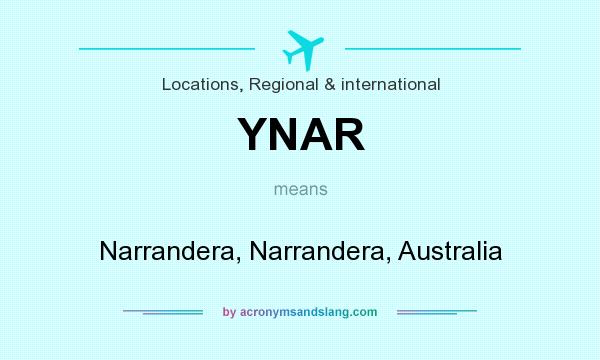 What does YNAR mean? It stands for Narrandera, Narrandera, Australia