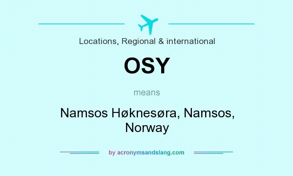 What does OSY mean? It stands for Namsos Høknesøra, Namsos, Norway