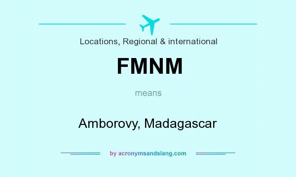 What does FMNM mean? It stands for Amborovy, Madagascar