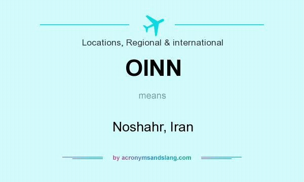 What does OINN mean? It stands for Noshahr, Iran