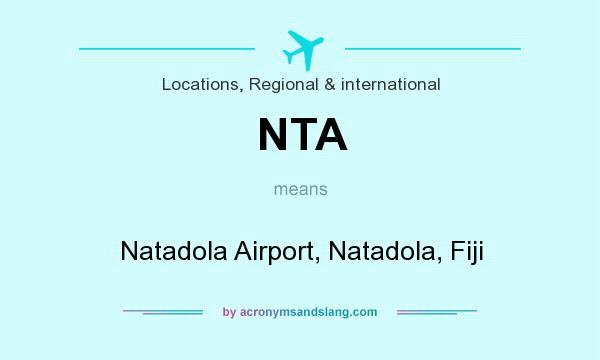 What does NTA mean? It stands for Natadola Airport, Natadola, Fiji