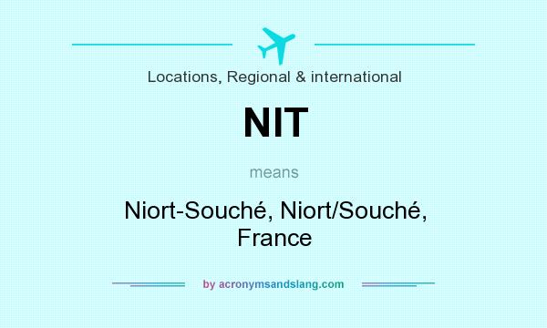 What does NIT mean? It stands for Niort-Souché, Niort/Souché, France