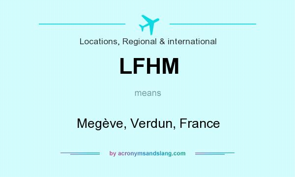 What does LFHM mean? It stands for Megève, Verdun, France