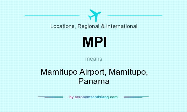 What does MPI mean? It stands for Mamitupo Airport, Mamitupo, Panama