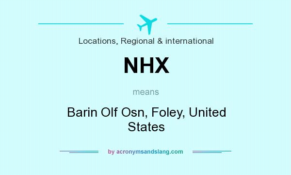 What does NHX mean? It stands for Barin Olf Osn, Foley, United States