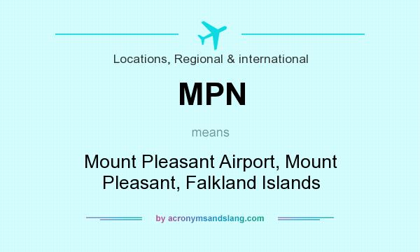 What does MPN mean? It stands for Mount Pleasant Airport, Mount Pleasant, Falkland Islands