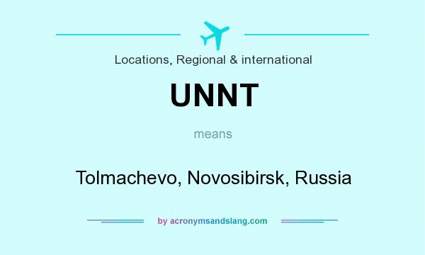 What does UNNT mean? It stands for Tolmachevo, Novosibirsk, Russia