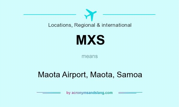 What does MXS mean? It stands for Maota Airport, Maota, Samoa