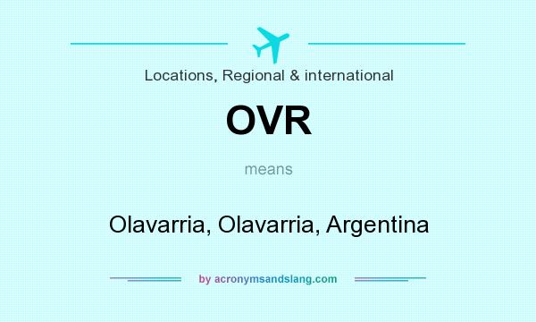 What does OVR mean? It stands for Olavarria, Olavarria, Argentina