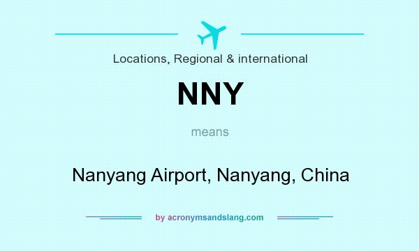 What does NNY mean? It stands for Nanyang Airport, Nanyang, China