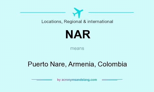 What does NAR mean? It stands for Puerto Nare, Armenia, Colombia
