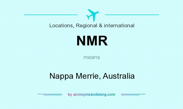 What does NMR mean? It stands for Nappa Merrie, Australia