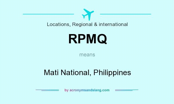 What does RPMQ mean? It stands for Mati National, Philippines