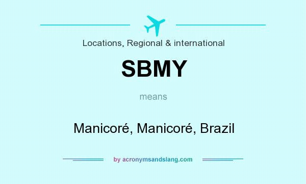 What does SBMY mean? It stands for Manicoré, Manicoré, Brazil