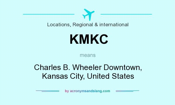 What does KMKC mean? It stands for Charles B. Wheeler Downtown, Kansas City, United States