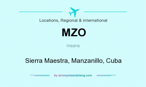 What does MZO mean? It stands for Sierra Maestra, Manzanillo, Cuba