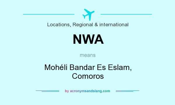 What does NWA mean? It stands for Mohéli Bandar Es Eslam, Comoros