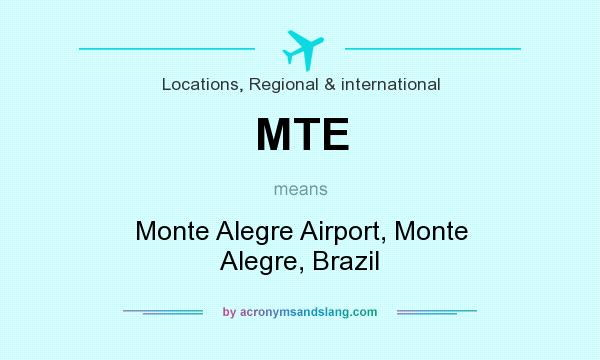 What does MTE mean? It stands for Monte Alegre Airport, Monte Alegre, Brazil