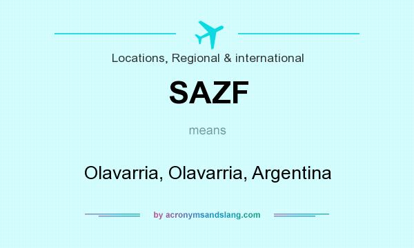 What does SAZF mean? It stands for Olavarria, Olavarria, Argentina