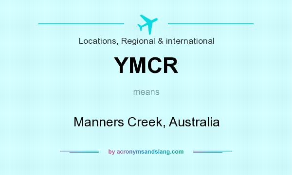What does YMCR mean? It stands for Manners Creek, Australia