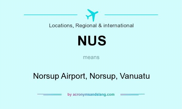 What does NUS mean? It stands for Norsup Airport, Norsup, Vanuatu