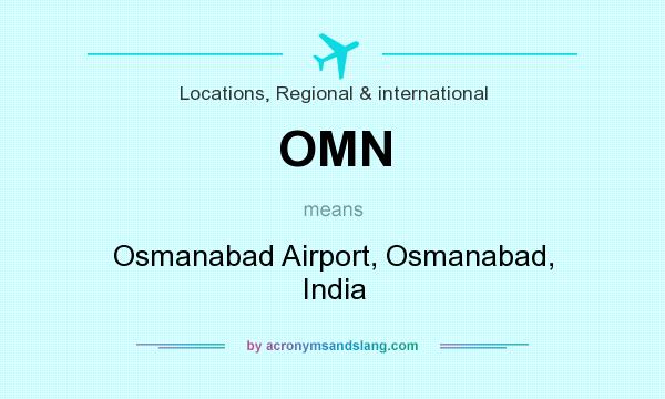 What does OMN mean? It stands for Osmanabad Airport, Osmanabad, India