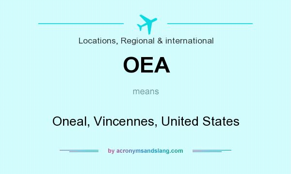 What does OEA mean? It stands for Oneal, Vincennes, United States