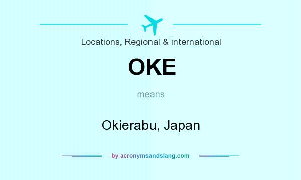 What does OKE mean? It stands for Okierabu, Japan